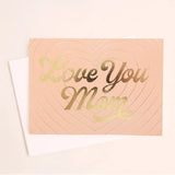 Love You Mom Card | Gold Foil