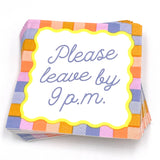 Please Leave By 9P.M Napkins