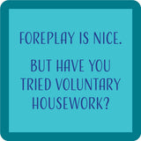 Foreplay Coaster