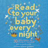 Read to Your Baby Every Night: 30 classic lullabies and rhymes to read aloud