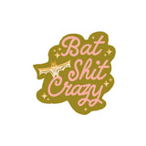 Bat Shit Crazy Sticker