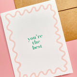 You're The Best Squiggle Card