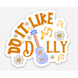 Do It Like Dolly Sticker