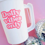 Dolly Vibes Only 22 oz Mega Mug