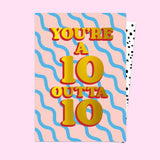 You're 10 Outta 10 Card