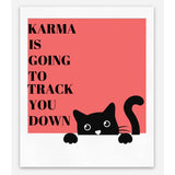 Karma is Going to Track You Down Sticker