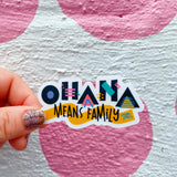 Ohana Means Family Sticker