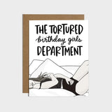 Tortured Birthday Girls Department Card