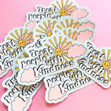 Treat People with Kindness Sticker