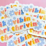 Vibin' and Thrivin' Sticker