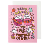 Partner in Wine Birthday Card